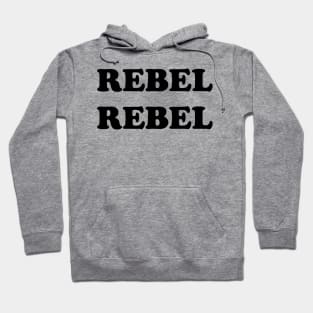 Rebel Rebel Hoodie